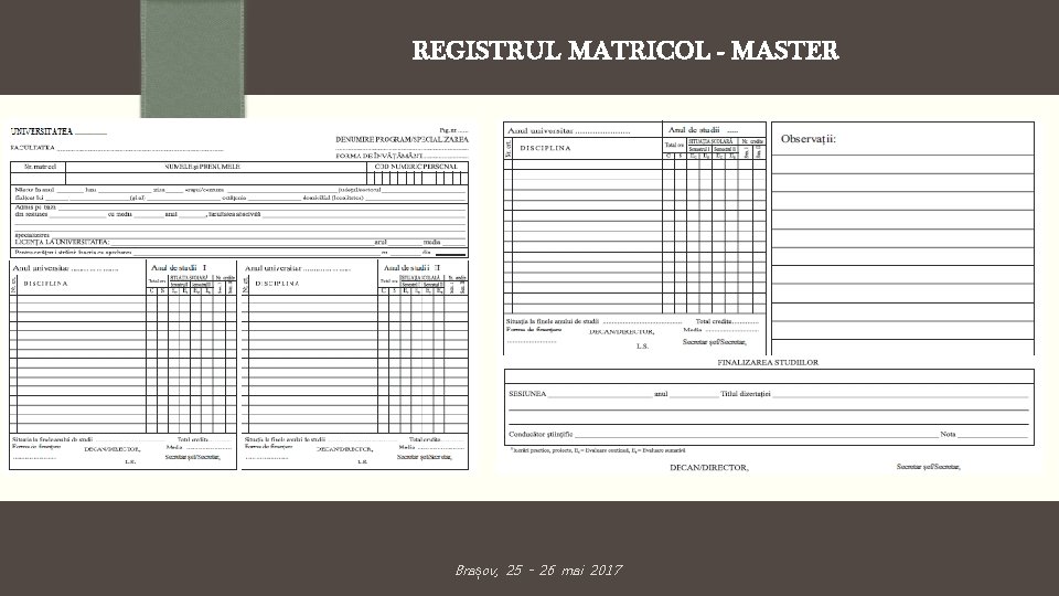 REGISTRUL MATRICOL - MASTER Brașov, 25 - 26 mai 2017 