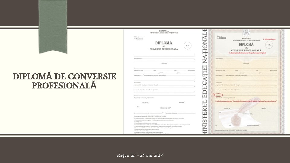 DIPLOMĂ DE CONVERSIE PROFESIONALĂ Brașov, 25 - 26 mai 2017 