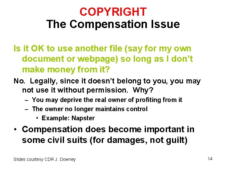 COPYRIGHT The Compensation Issue Is it OK to use another file (say for my