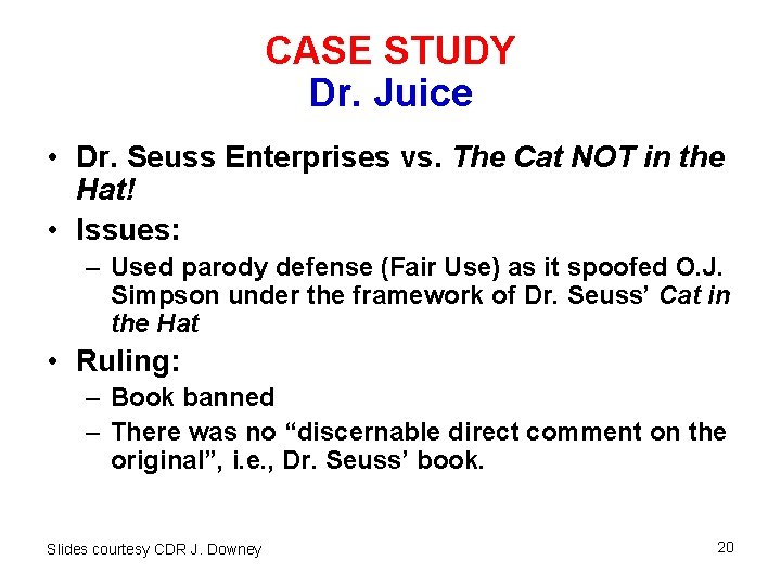 CASE STUDY Dr. Juice • Dr. Seuss Enterprises vs. The Cat NOT in the