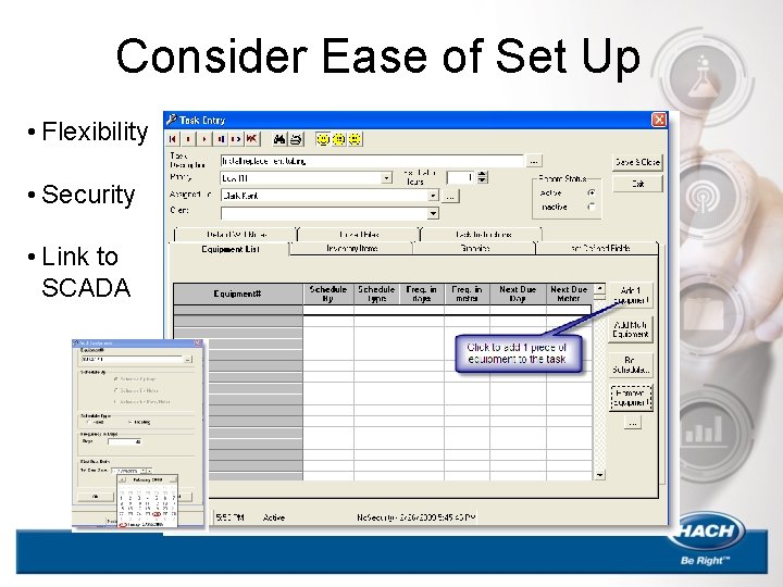 Consider Ease of Set Up • Flexibility • Security • Link to SCADA 