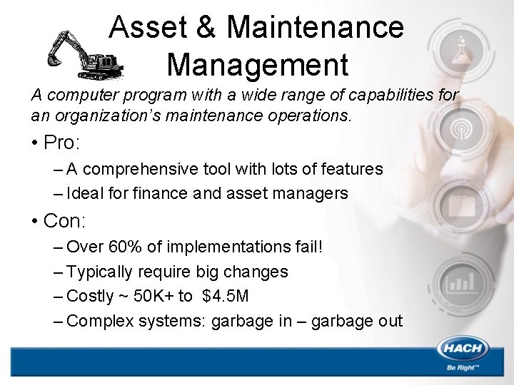 Asset & Maintenance Management A computer program with a wide range of capabilities for