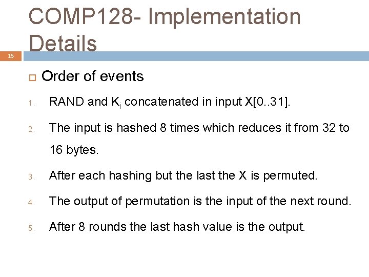 15 COMP 128 - Implementation Details Order of events 1. RAND and Ki concatenated