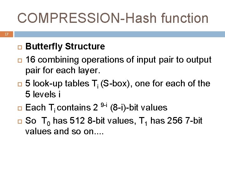 COMPRESSION-Hash function 17 Butterfly Structure 16 combining operations of input pair to output pair