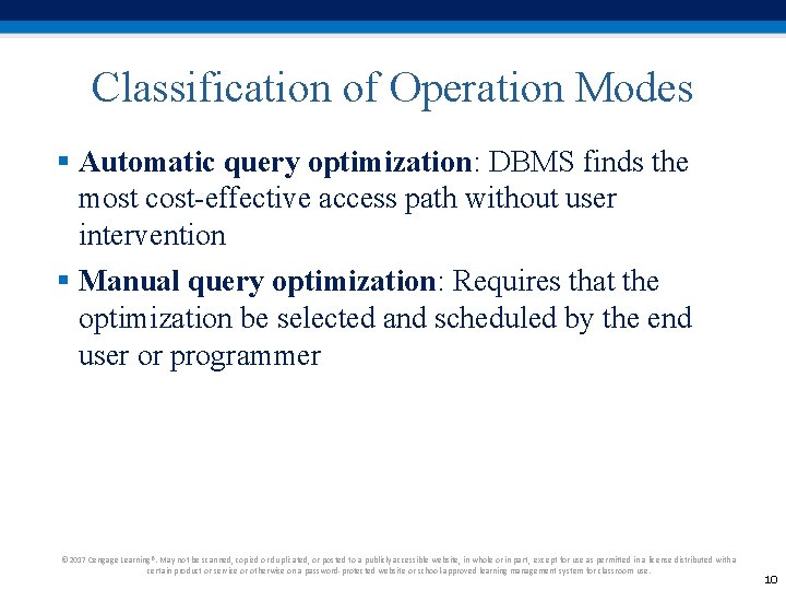 Classification of Operation Modes § Automatic query optimization: DBMS finds the most cost-effective access