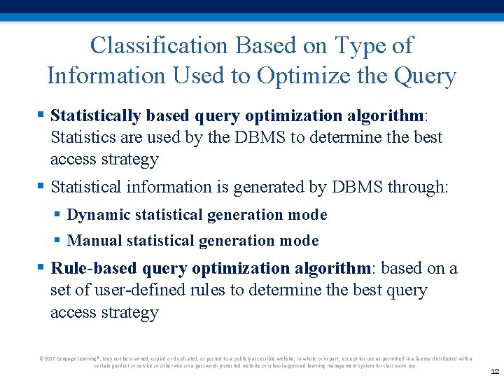 Classification Based on Type of Information Used to Optimize the Query § Statistically based