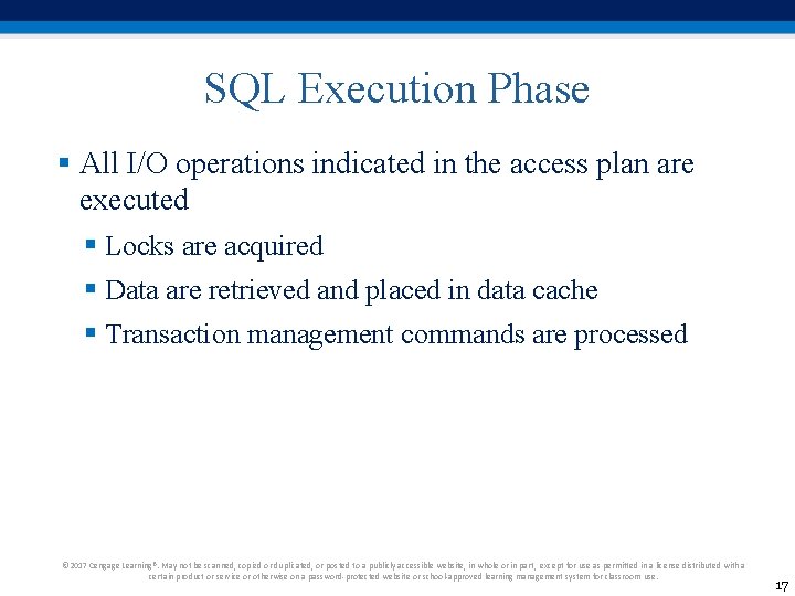 SQL Execution Phase § All I/O operations indicated in the access plan are executed SQL Execution Phase § All I/O operations indicated in the access plan are executed
