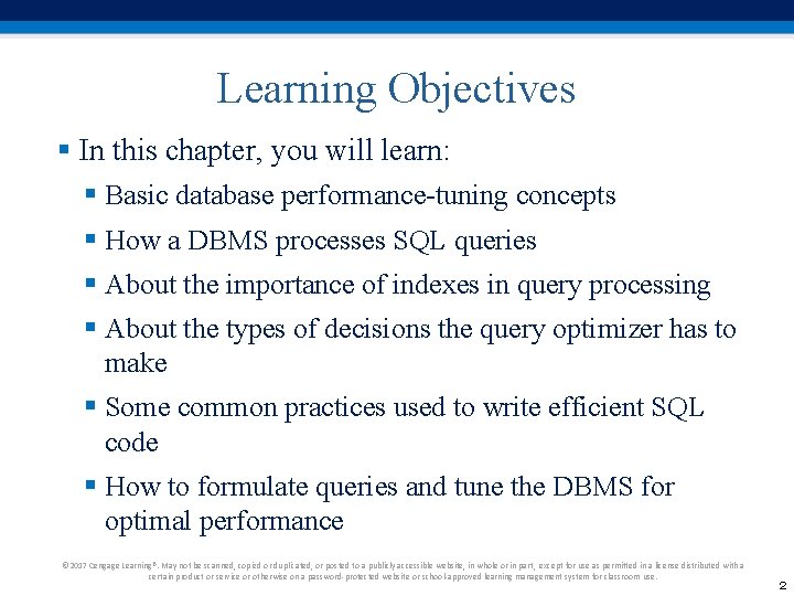 Learning Objectives § In this chapter, you will learn: § Basic database performance-tuning concepts