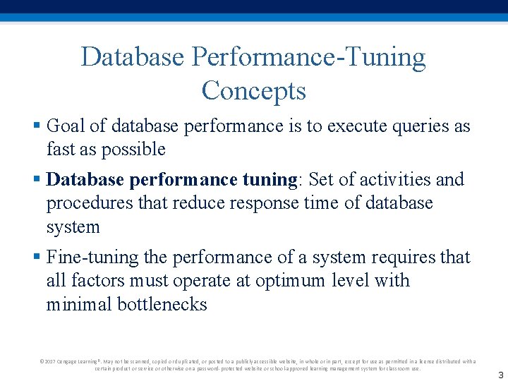 Database Performance-Tuning Concepts § Goal of database performance is to execute queries as fast
