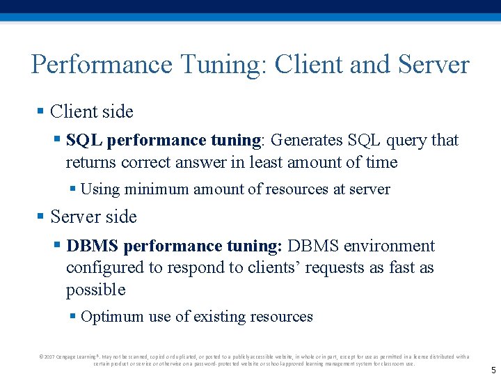 Performance Tuning: Client and Server § Client side § SQL performance tuning: Generates SQL