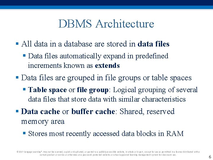 DBMS Architecture § All data in a database are stored in data files §