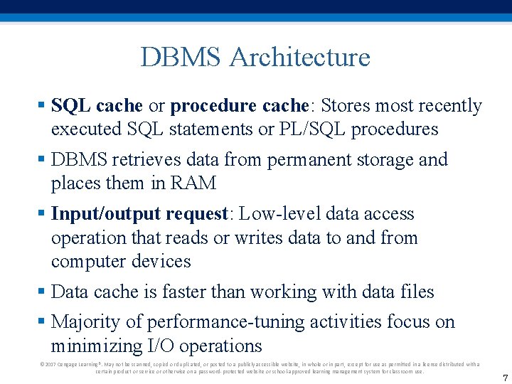 DBMS Architecture § SQL cache or procedure cache: Stores most recently executed SQL statements