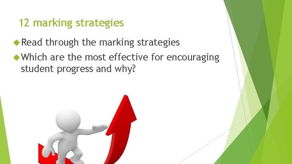 12 marking strategies Read through the marking strategies Which are the most effective for