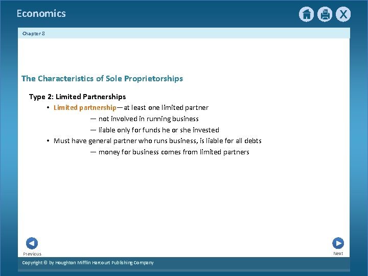 Economics Chapter 8 The Characteristics of Sole Proprietorships Type 2: Limited Partnerships • Limited