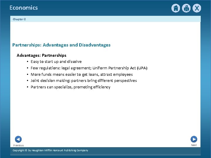 Economics Chapter 8 Partnerships: Advantages and Disadvantages Advantages: Partnerships • Easy to start up