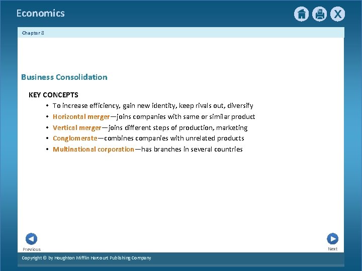 Economics Chapter 8 Business Consolidation KEY CONCEPTS • To increase efficiency, gain new identity,
