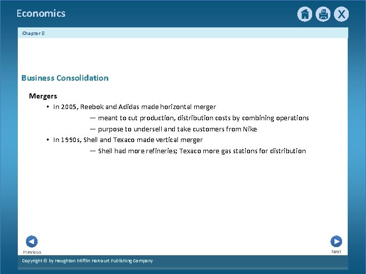 Economics Chapter 8 Business Consolidation Mergers • In 2005, Reebok and Adidas made horizontal