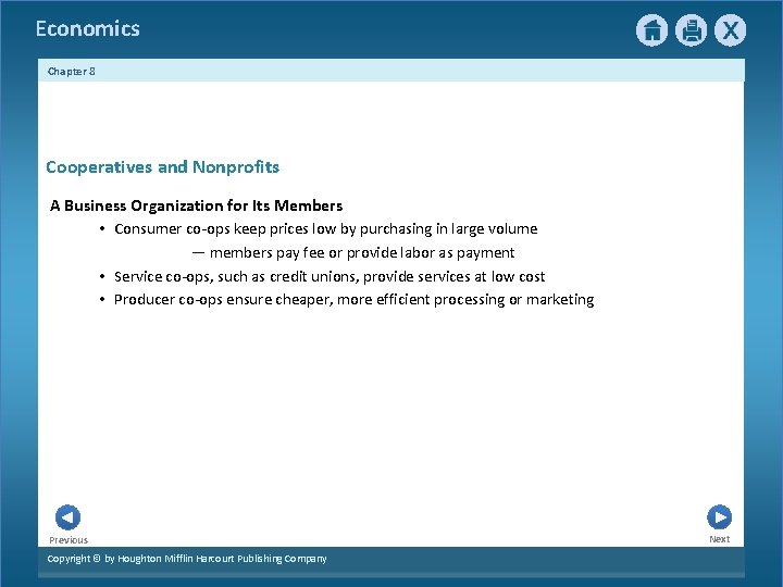 Economics Chapter 8 Cooperatives and Nonprofits A Business Organization for Its Members • Consumer