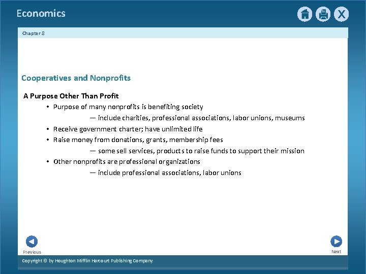 Economics Chapter 8 Cooperatives and Nonprofits A Purpose Other Than Profit • Purpose of