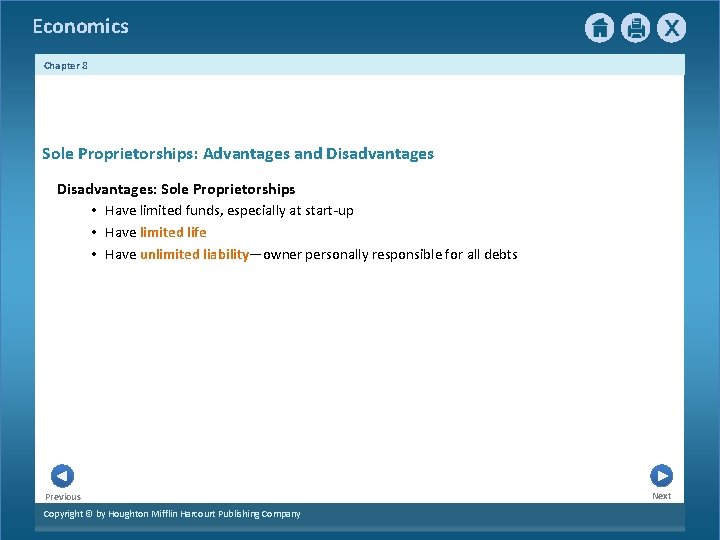 Economics Chapter 8 Sole Proprietorships: Advantages and Disadvantages: Sole Proprietorships • Have limited funds,