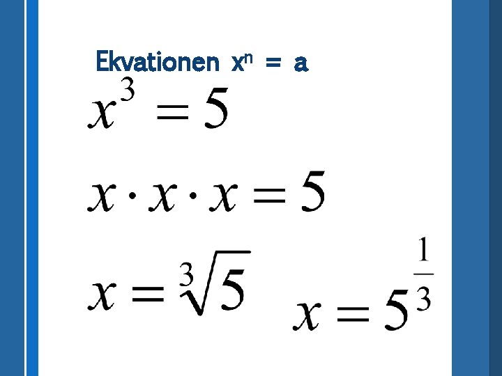 Ekvationen xn = a 