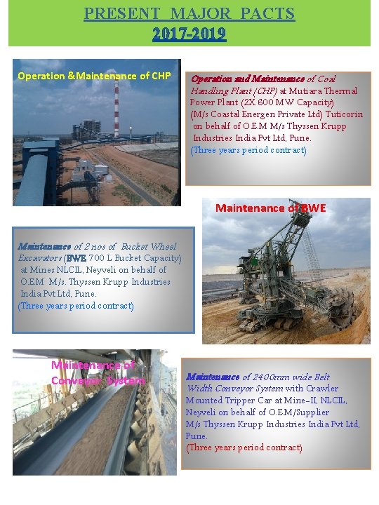 PRESENT MAJOR PACTS 2017 -2019 Operation &Maintenance of CHP Operation and Maintenance of Coal