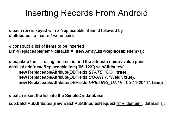 Inserting Records From Android // each row is keyed with a “replaceable” item id