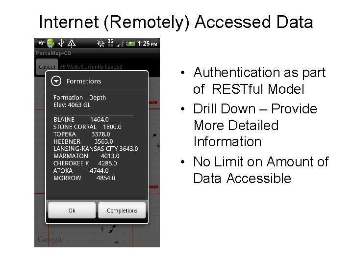 Internet (Remotely) Accessed Data • Authentication as part of RESTful Model • Drill Down