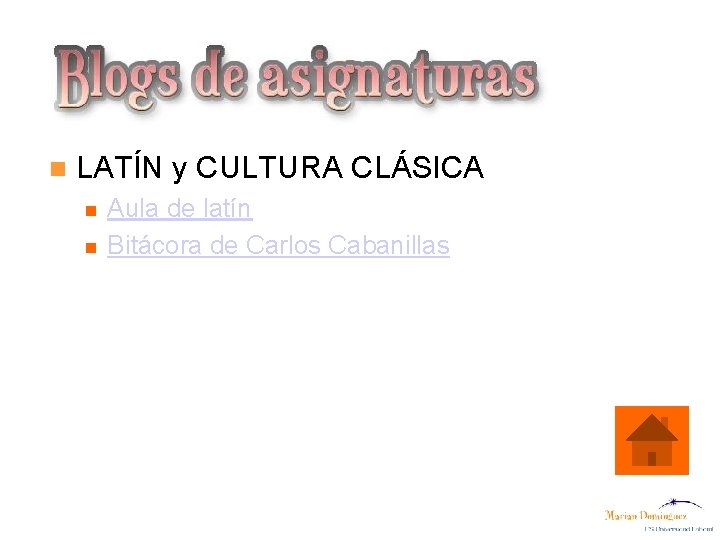  LATÍN y CULTURA CLÁSICA Aula de latín Bitácora de Carlos Cabanillas 