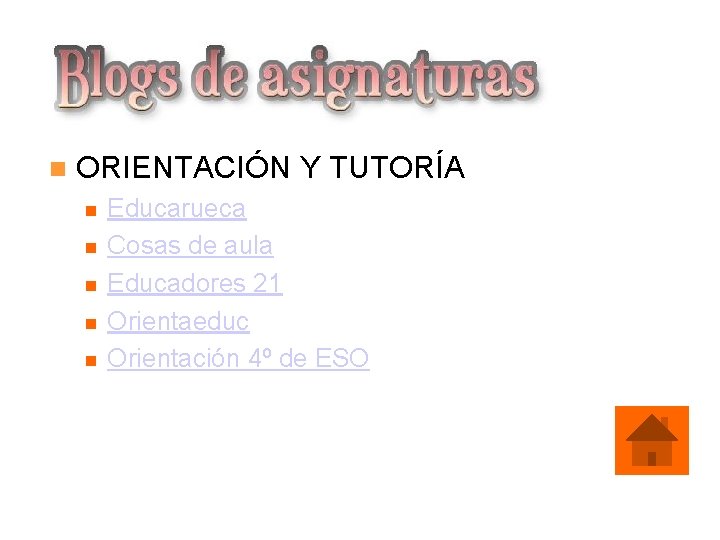  ORIENTACIÓN Y TUTORÍA Educarueca Cosas de aula Educadores 21 Orientaeduc Orientación 4º de