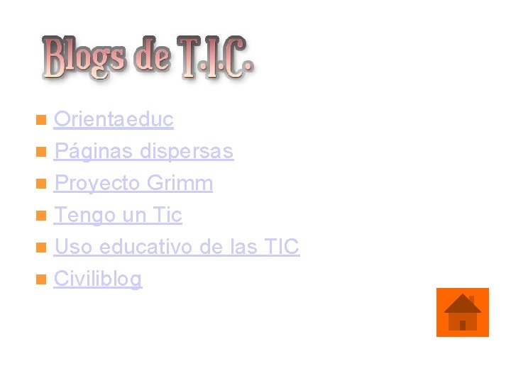 Orientaeduc Páginas dispersas Proyecto Grimm Tengo un Tic Uso educativo de las TIC Civiliblog