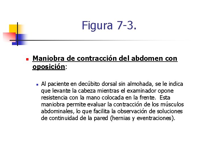 Figura 7 -3. n Maniobra de contracción del abdomen con oposición: n Al paciente