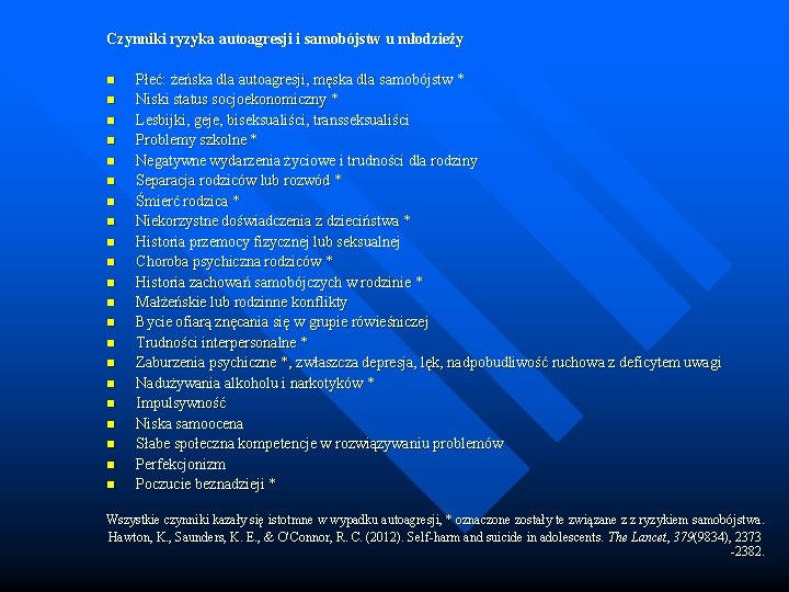 Czynniki ryzyka autoagresji i samobójstw u młodzieży n n n n n n Płeć: