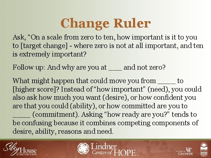 Change Ruler Ask, “On a scale from zero to ten, how important is it
