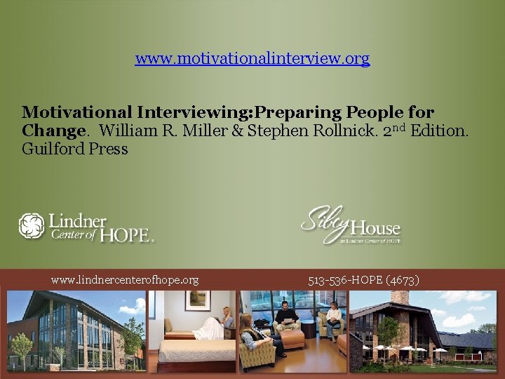 www. motivationalinterview. org Motivational Interviewing: Preparing People for Change. William R. Miller & Stephen
