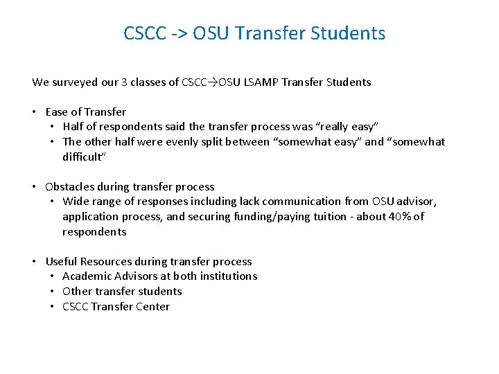 CSCC -> OSU Transfer Students We surveyed our 3 classes of CSCC→OSU LSAMP Transfer