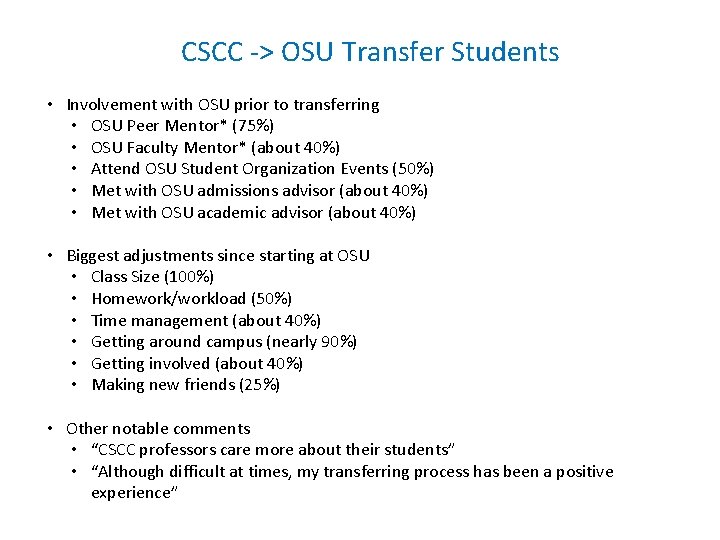 CSCC -> OSU Transfer Students • Involvement with OSU prior to transferring • OSU