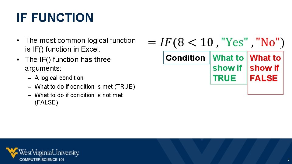 IF FUNCTION • The most common logical function is IF() function in Excel. •