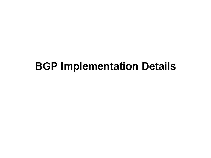 BGP Implementation Details 