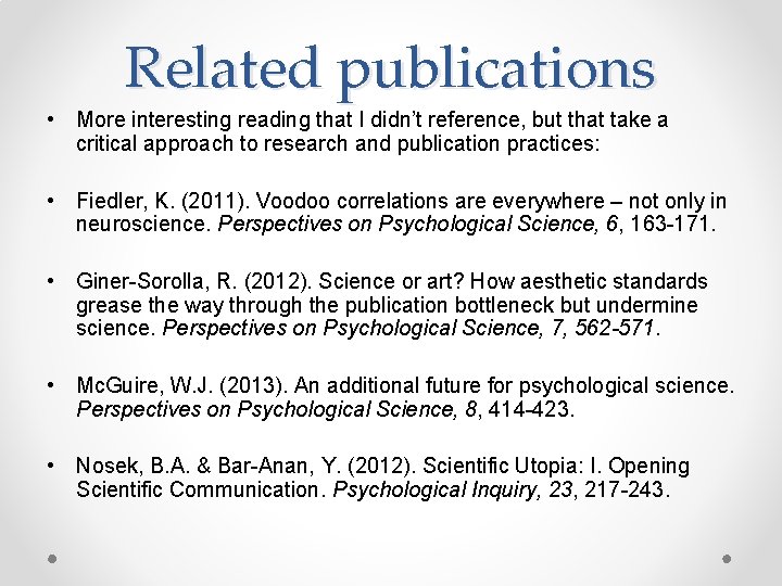 Related publications • More interesting reading that I didn’t reference, but that take a