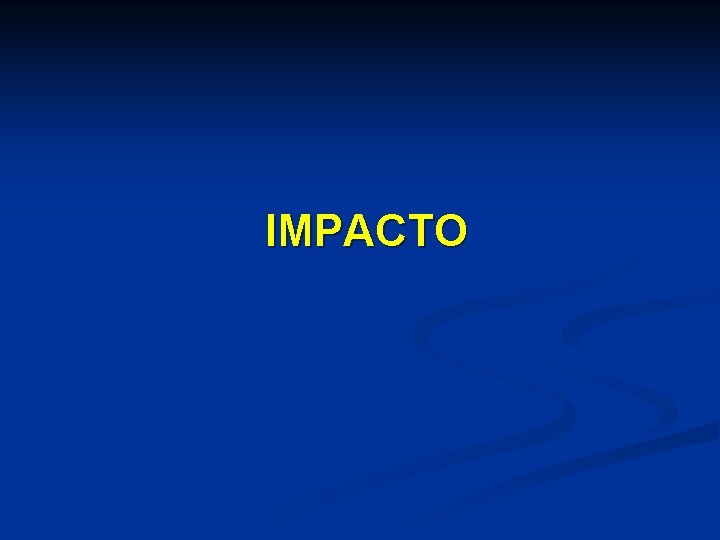 IMPACTO 