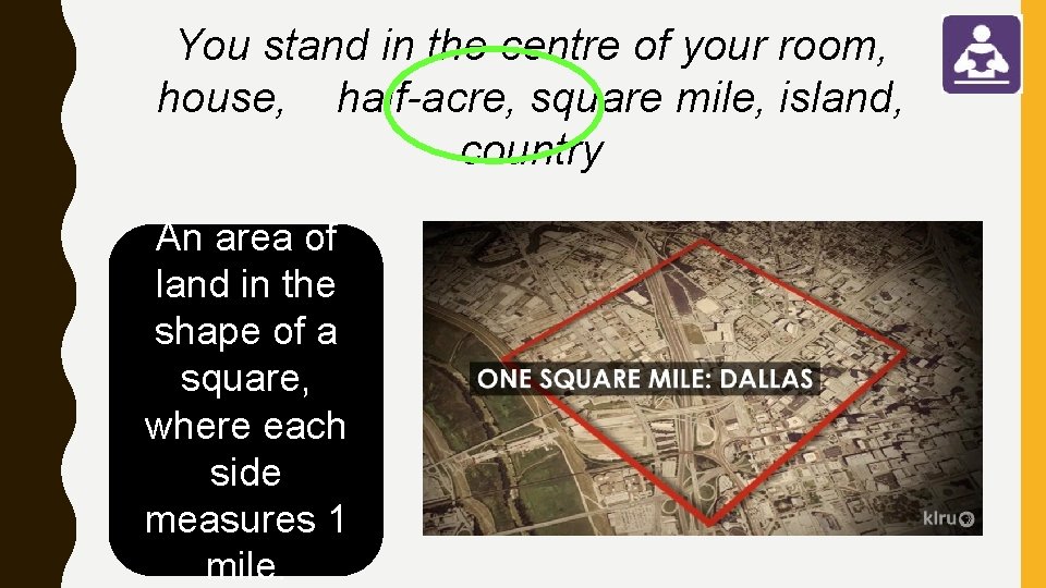 You stand in the centre of your room, house, half-acre, square mile, island, country