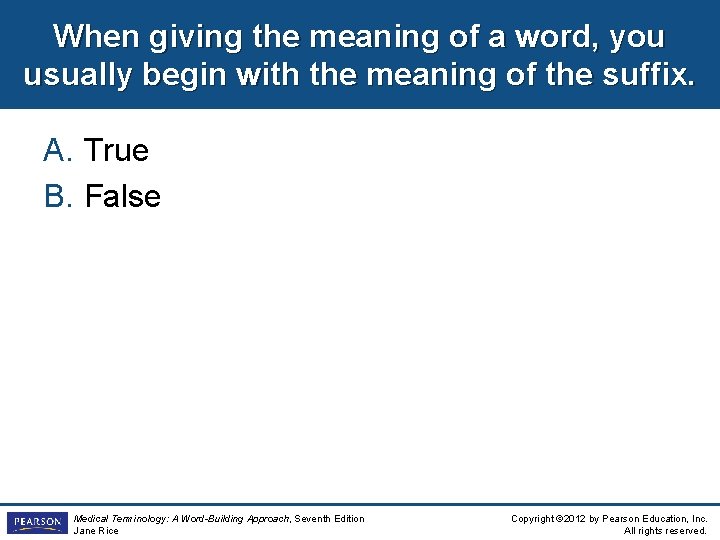 When giving the meaning of a word, you usually begin with the meaning of