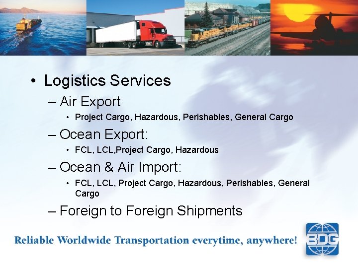  • Logistics Services – Air Export • Project Cargo, Hazardous, Perishables, General Cargo