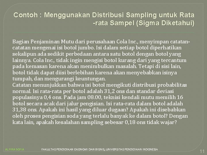 Contoh : Menggunakan Distribusi Sampling untuk Rata -rata Sampel (Sigma Diketahui) Bagian Penjaminan Mutu