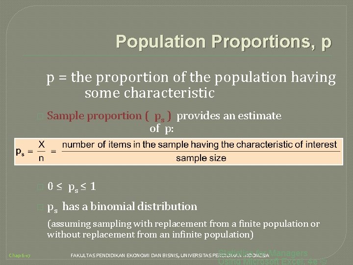 Population Proportions, p p = the proportion of the population having some characteristic �