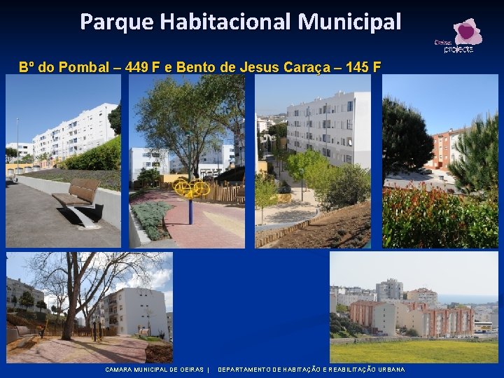 Parque Habitacional Municipal Bº do Pombal – 449 F e Bento de Jesus Caraça