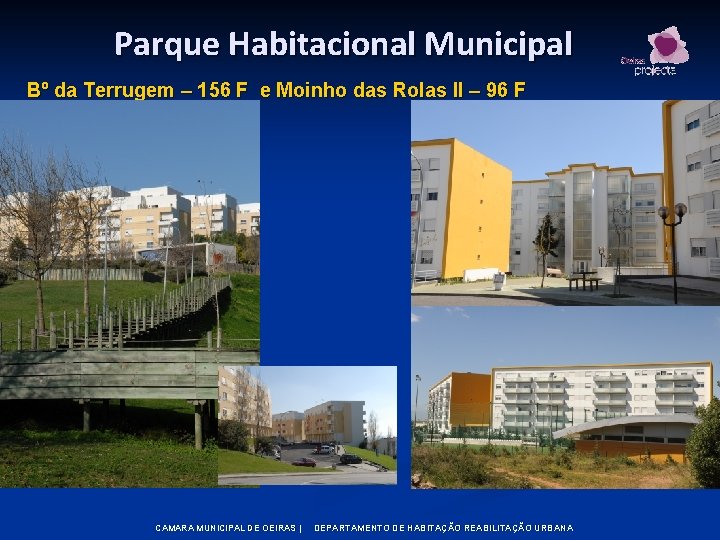 Parque Habitacional Municipal Bº da Terrugem – 156 F e Moinho das Rolas II