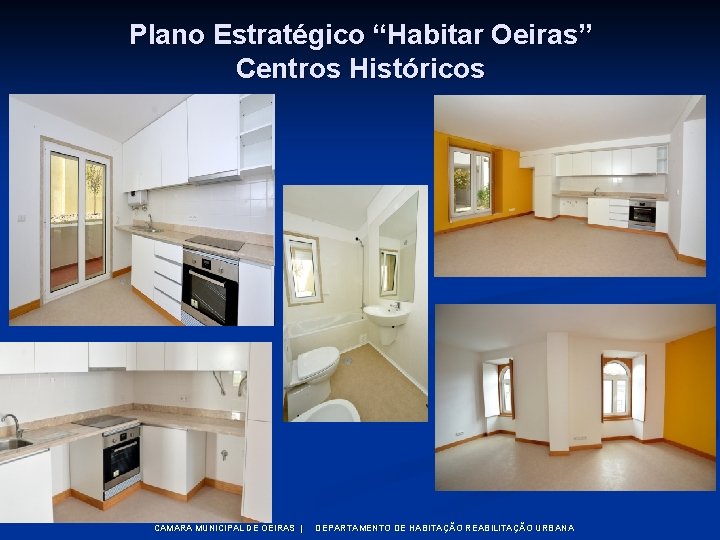 Plano Estratégico “Habitar Oeiras” Centros Históricos CAMARA MUNICIPAL DE OEIRAS | DEPARTAMENTO DE HABITAÇÃO