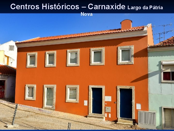 Centros Históricos – Carnaxide Largo da Pátria Nova 